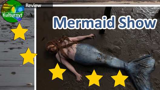 Review of Mermaid Show, at Aarhus Theater