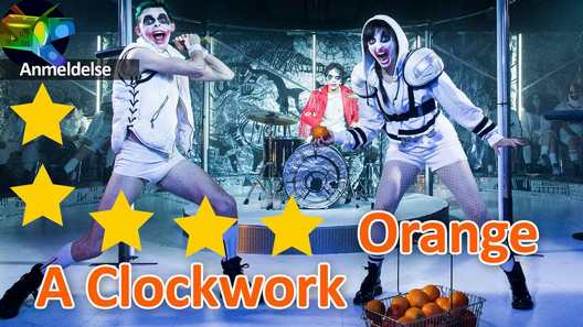 Anmeldelse: A Clockwork Orange, Aarhus Teater