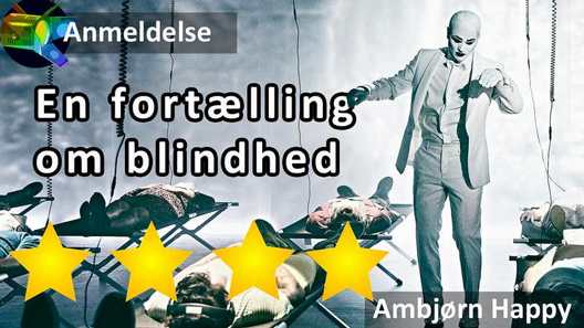 Anmeldelse af En Fortælling om Blindhed på Aarhus Teater