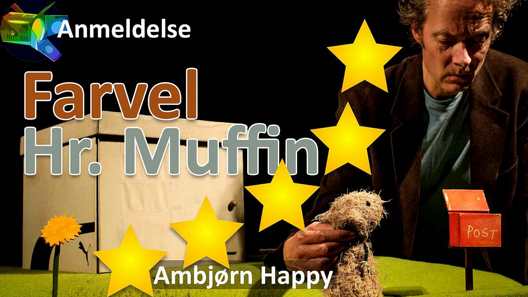 Anmeldelse Farvel Hr. Muffin, Teater Refleksion