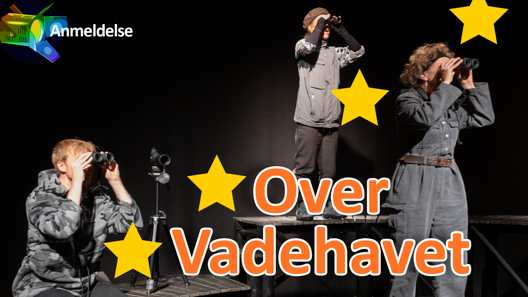 Anmeldelse: Over Vadehavet, Teatret Svalegangen